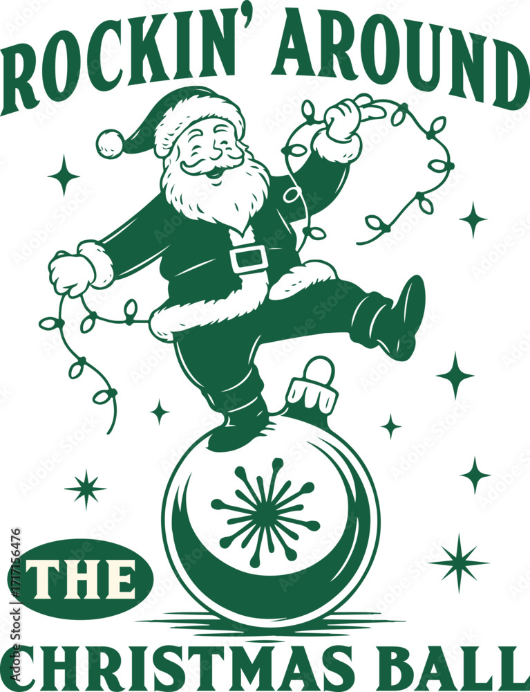 Fototapeta premium rockin around the christmas ball - Sarcastic Christmas t- shirt design, Merry Xmas Funny quotes Holiday Sublimation, fuuny animals santa hat design 