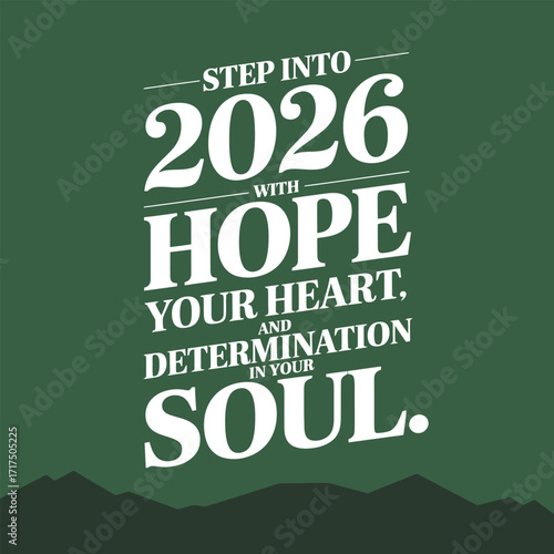 Step into 2026 with hope heart determination and soul mountains new year