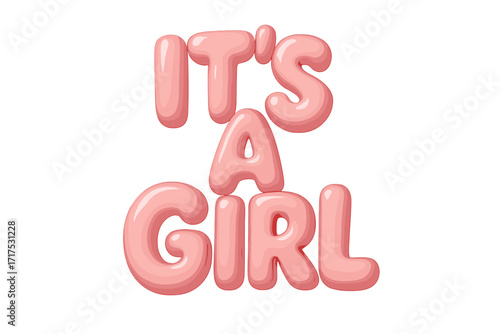 It's a girl 3D text effect. Pink glossy balloon font for baby shower invitation or gender reveal party. Cute typography for newborn celebration announcement. Vector illustration.