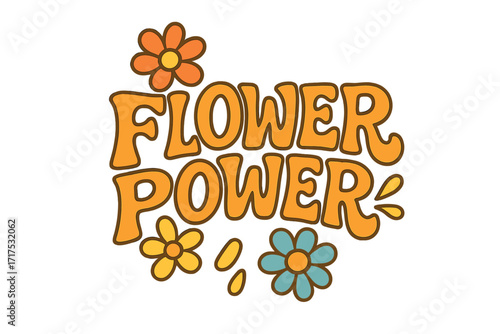 Flower power lettering. Famous hippie phrase. Hand drawn groovy text. Motivational inspirational quote. Vintage retro 70s 60s nostalgic poster, card or t-shirt print design.