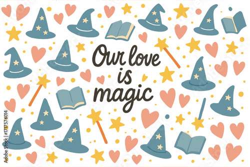 Our love is magic lettering. Romantic seamless pattern with wizard hat, magic wand, spellbook for Valentine's Day card. Witchcraft school concept. Hand drawn vector background.