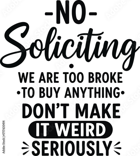 Humorous No Soliciting Message on transparent background in black and white