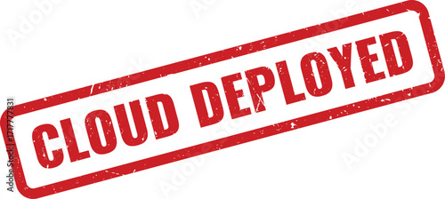 Red Cloud Deployed Grunge Rubber Stamp on White Background Indicating Production Live