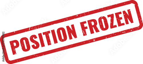 Red Position Frozen Grunge Rubber Stamp on White Background Indicating Hiring Paused