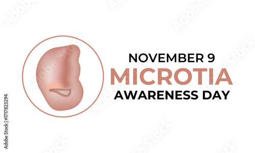 Microtia Awareness Day, observed on November 9, raises awareness about microtia, a congenital ear condition, supports affected children and families. Banner poster, and background design template.