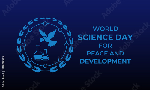 World Science Day for Peace and Development, observed on November 10, highlights the role of science in society, promotes peace, sustainable development. Banner poster, social media, background. Eps.