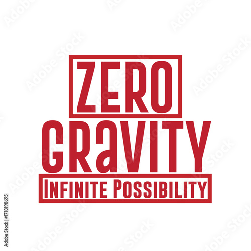 Zero Gravity Infinite Possibility design