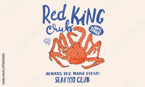 Seafood club. Red king crab artwork for t shirt print, poster, sticker and other uses.