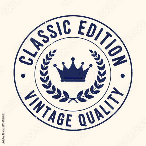 Classic edition vintage quality emblem with crown and laurel wreath