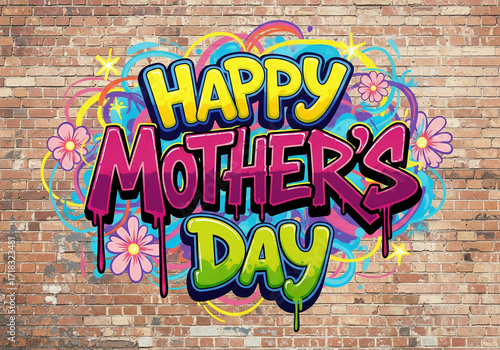  Spray-paint graffiti mural reading “Happy Mother’s Day”.