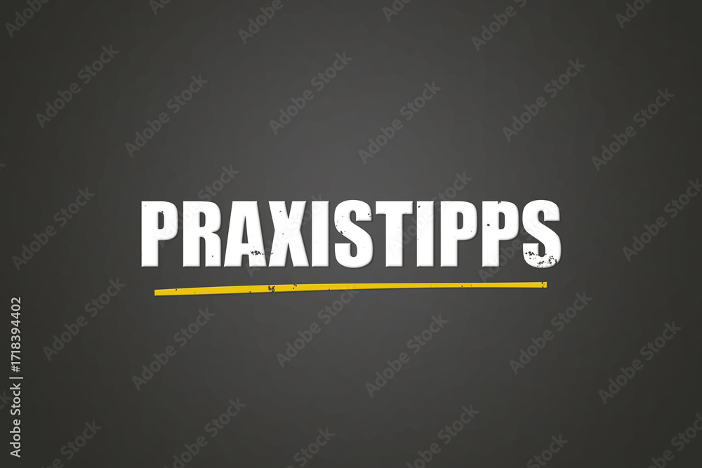Fototapeta premium Praxistipps (Practical tips) - A blackboard with white text.