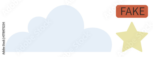 Cloud graphic next to a star and FAKE label, visualizing misinformation, false recognition, or counterfeit quality. Ideal for truth, internet, trust, media, criticism content simple flat metaphor