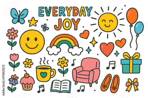 Joyful Symbols. Everyday Joy. Colorful Hand-drawn doodle Children illustration Everyday Joy smiling face, rainbow, sunshine, flowers, cupcake, coffee cup,