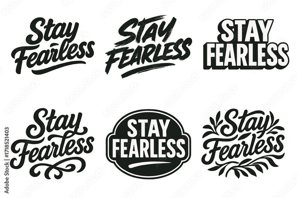Fototapeta premium Stay Fearless Variations. Stay Fearless. Set lettering. harmonious lettering variations of the same emblematic concept (Bold hand-lettering with playful