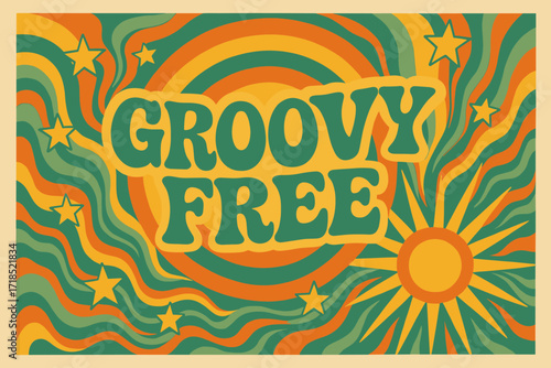 70s Groovy Poster. Groovy Free ? 70s Poster style, wavy stacked funky fonts, concentric circles with stars, sunbursts, and swirling lines, colorful