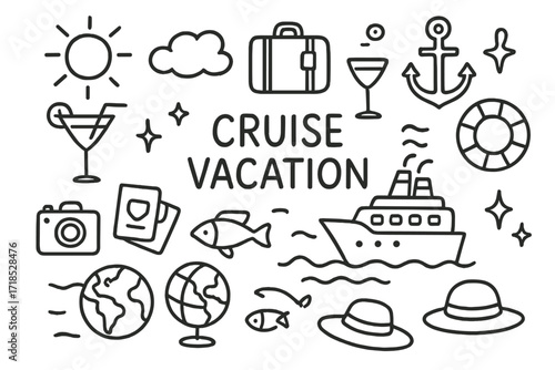 Cruise Vacation Doodle. Hand-drawn doodle illustration Cruise Vacation [ship, wave, sun, cloud, cocktail glass, suitcase, anchor, lifebuoy, star, sparkle,