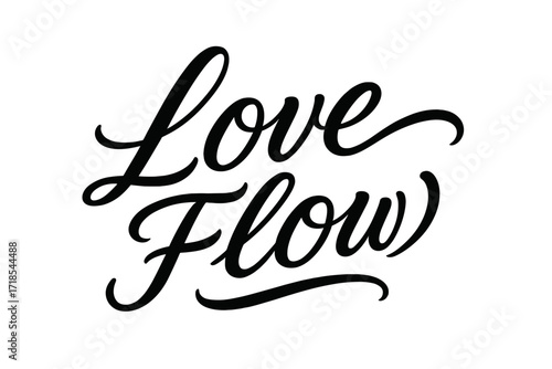 Love Flow Calligraphy. Love Flow ? Script Hand-Lettering, fluid brush strokes with semi-cursive connectors, smooth ascending baseline with tender curves,
