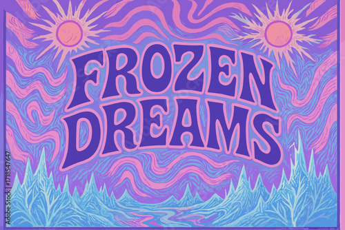 Psychedelic Frozen Dreams. Frozen Dreams in Psychedelic Poster style, warped curved lettering, concentric wavy background with optical frost-like illusions,