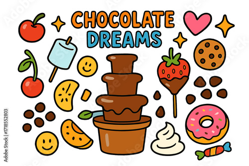 Chocolate Dream Doodles. Colorful Hand-drawn doodle Children illustration Chocolate dreams chocolate fountain, marshmallow, strawberry, banana, chocolate