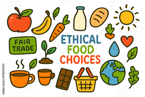 Ethical Food Choices Doodle. Colorful Hand-drawn doodle Children illustration Ethical food choices apple, banana, bread, milk bottle, fair trade label,