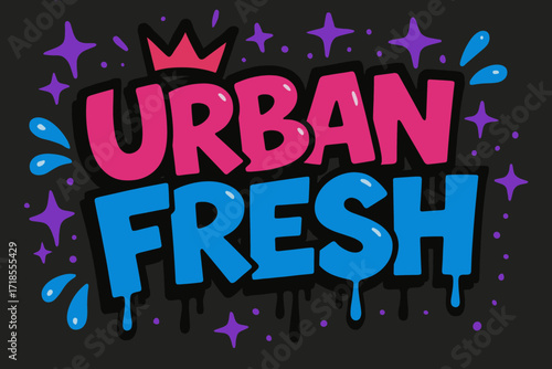 Vibrant Street Graffiti. Urban Fresh ? Graffiti Simplified style, tilted thick bubble/block letters with dripping outlines, flat spray fills, stars, crowns,