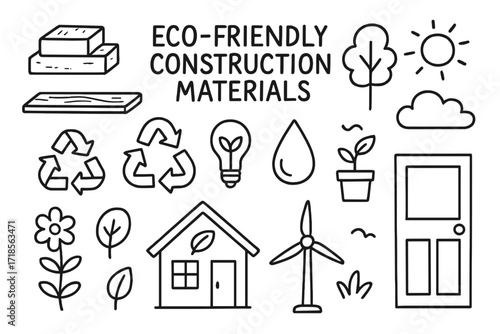 Eco-Friendly Icons. Hand-drawn doodle illustration Eco-friendly construction materials [brick, wood plank, window, door, tree, leaf, flower, recycling symbol,