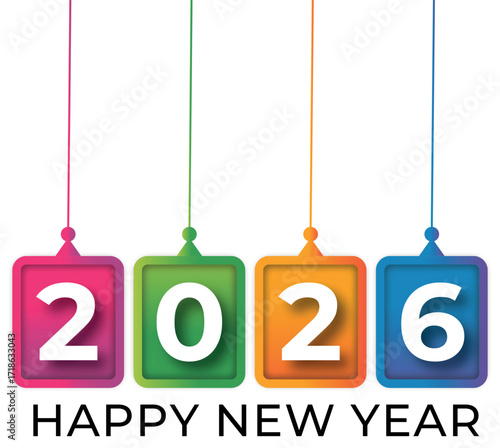 Vibrant and cheerful Happy New Year 2026 vector illustration with colorful hanging numbers. A modern and festive design concept for holiday greeting cards, banners, and party invitations