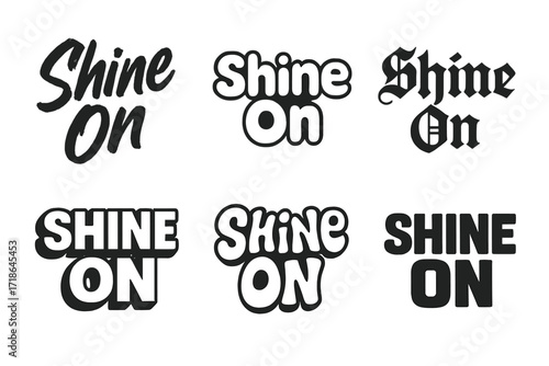 Artistic Lettering Styles. Shine On. Set lettering. 4 harmonious lettering variations of the same emblematic concept, each with