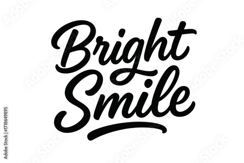 Bright Smiling Script. Bright Smile — Script Hand-Lettering, fluid brush strokes with semi-cursive connectors, playful ascending