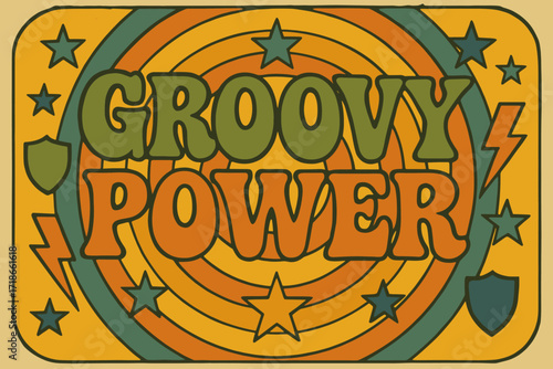 Groovy 70s Vibes. Groovy Power ? 70s Poster style, wavy stacked funky fonts, concentric circles with stars, shields, and lightning motifs, colorful