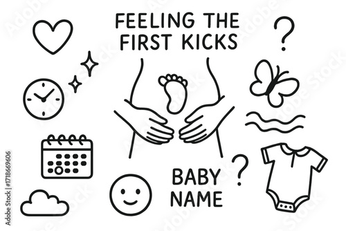 First Kicks Doodle. Hand-drawn doodle illustration Feeling the first kicks baby foot, heart, belly, sparkle, calendar, clock, butterfly, mom?s hands, wave