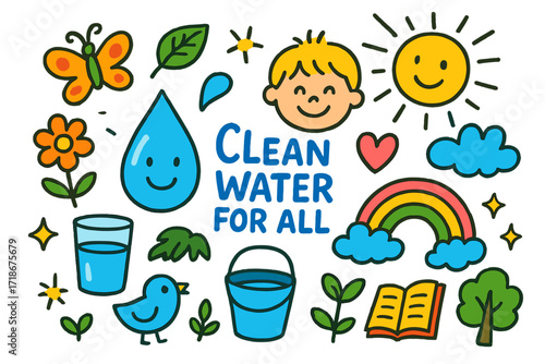 Colorful Water Awareness. Colorful Hand-drawn doodle Children illustration Clean Water for All water droplet, glass, child smiling, rainbow, flower, butterfly,