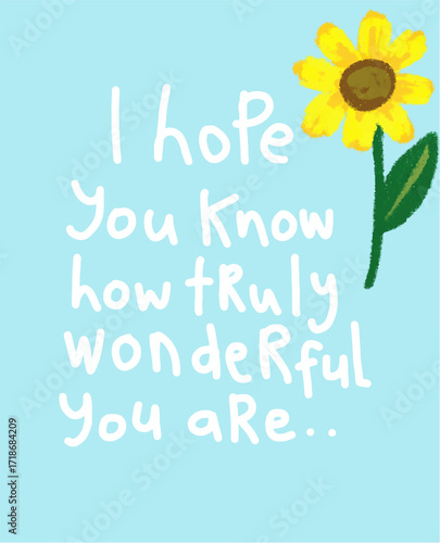 A Kind Reminder You Are Truly Wonderful!
