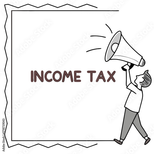 Income Tax Message with Person and Megaphone in Frame