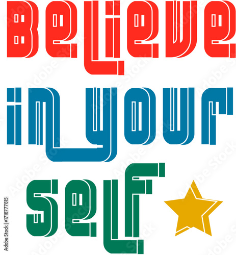Believe in yourself inspirational typography vector art motivational quote graphic design
