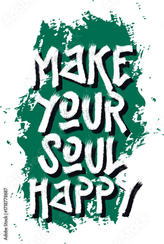 Inspiring typography vector art make your soul happy handwritten style