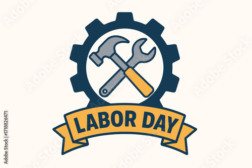 Labor Day featuring gear symbol, hammer and wrench crossed, and a bright banner with “Labor Day”
