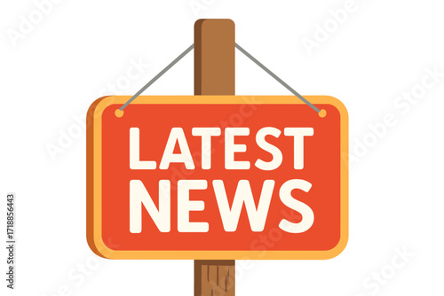 Latest news vector signboard illustration. Breaking news announcement banner. Information and update headline. Media journalism icon for newsletter. Wooden signpost design element.
