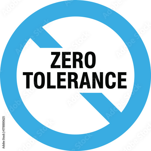 Zero tolerance policy concept sign symbol for no acceptance editable vector