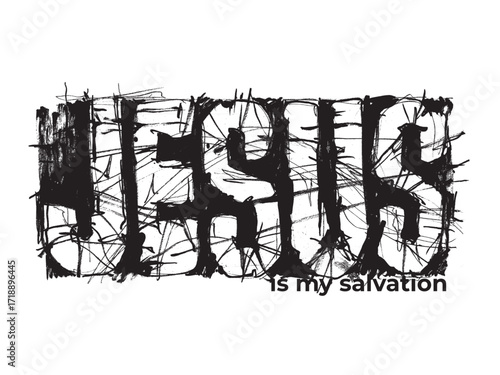 Jesus is my salvation. Christian print. Inscription