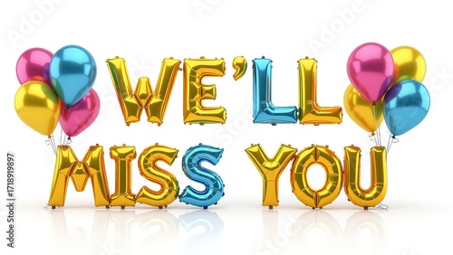 Colorful Balloon Letters with Message We will Miss You for Farewell