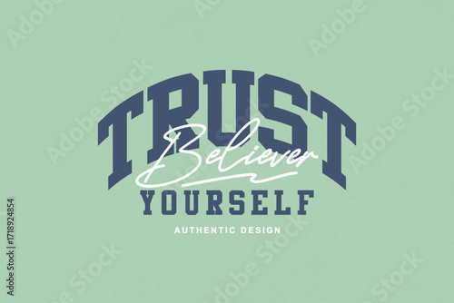 Trust Yourself Inspiring Typography for Motivation and SelfBelief Creative streetwear concept graphic design