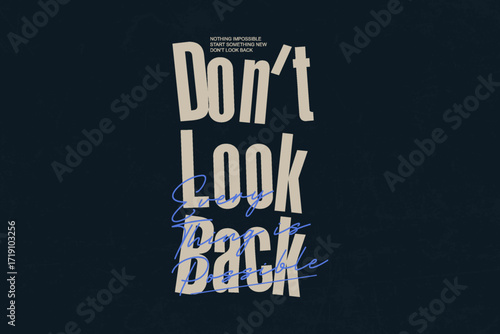 Don't Look Back Motivational Typography Poster Creative streetwear concept graphic design