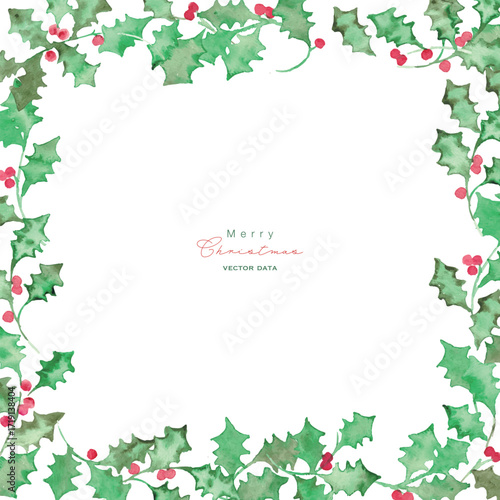 水彩画。水彩タッチのクリスマスひいらぎイラスト。12月のクリスマスフレーム。緑の柊ベクターイラスト。Watercolor painting. Christmas holly illustration with watercolor touch. Christmas frame in December. Green holly vector illustration.