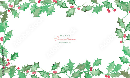 水彩画。水彩タッチのクリスマスひいらぎイラスト。12月のクリスマスフレーム。緑の柊ベクターイラスト。Watercolor painting. Christmas holly illustration with watercolor touch. Christmas frame in December. Green holly vector illustration.