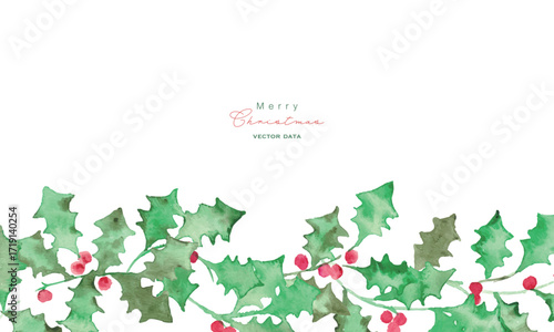水彩画。水彩タッチのクリスマスひいらぎイラスト。12月のクリスマスフレーム。緑の柊ベクターイラスト。Watercolor painting. Christmas holly illustration with watercolor touch. Christmas frame in December. Green holly vector illustration.