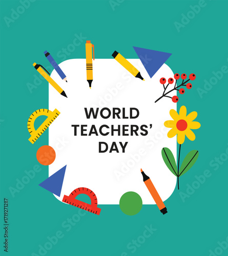This vibrant illustration celebrates World Teachers' Day, featuring various school supplies like pencils, rulers, and protractors alongside cheerful flowers and leaves. The colorful design conveys app