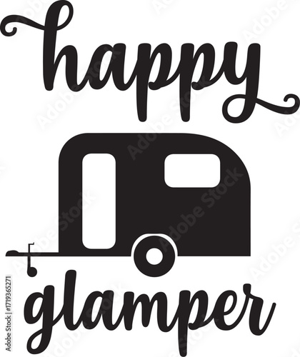Black and white graphic design featuring 'happy glamper' text and a cute travel trailer icon, perfect for outdoor adventure enthusiasts.