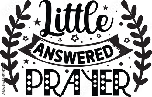 Little Answered Prayer inspirational quote.