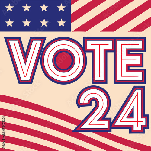 Vote 2024 patriotic design with American flag elements, bold red white blue typography, and civic election theme